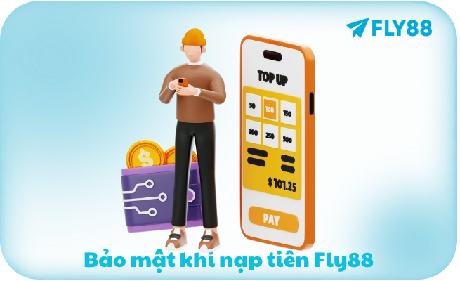 Bao mat khi nap tien Fly88 Bảo mật khi nạp tiền Fly88