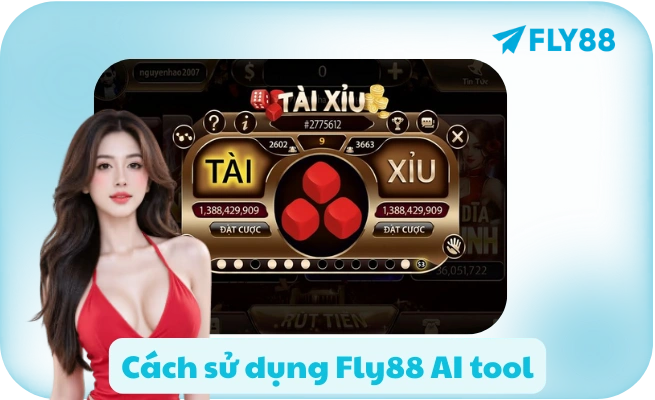 Cách sử dụng Fly88 AI tool