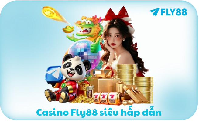 Casino Fly88 sieu hap dan Casino Fly88 siêu hấp dẫn