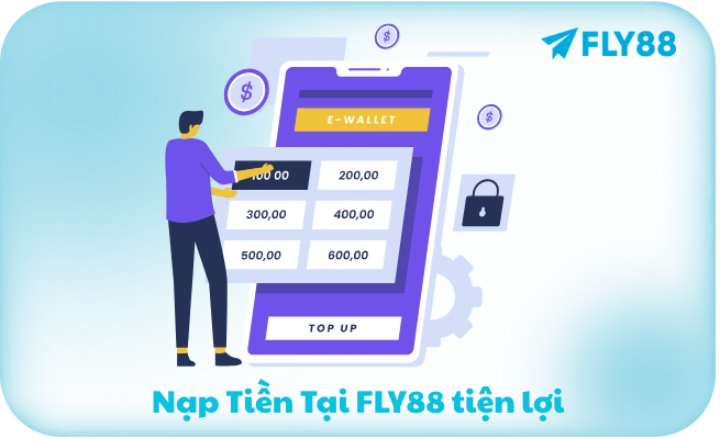 Nap Tien Tai FLY88 tien loi Nạp Tiền Tại FLY88 tiện lợi