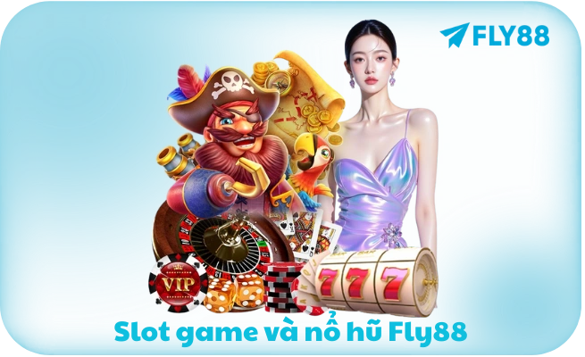 Slot game va no hu Fly88 Slot game và nổ hũ Fly88